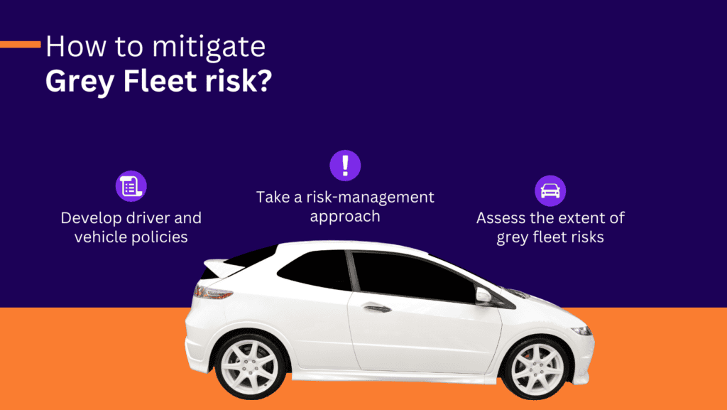 How to mitigrate grey Fleet risk